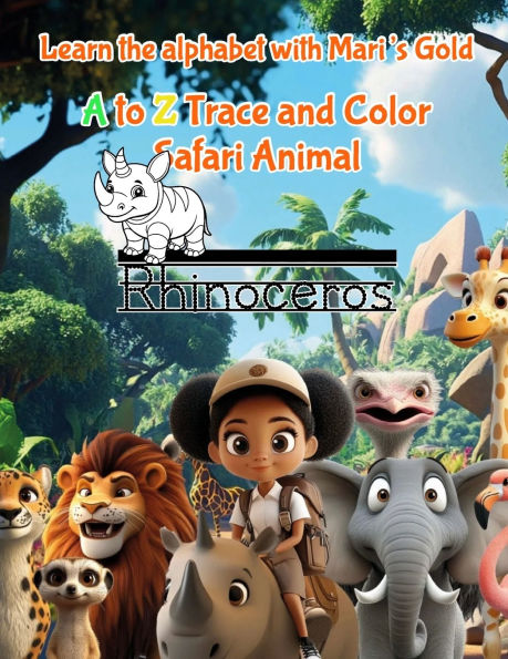 Learn the alphabet with Mari's Gold: A to Z Trace and Color Safari Animals